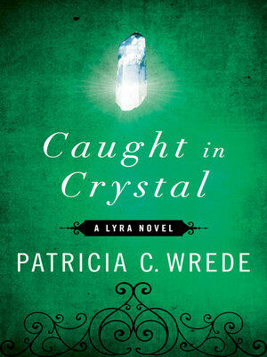 Caught in Crystal - ebook